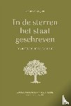 Ruijter, John de - In de sterren het staat geschreven. De reis, de bestemming.
