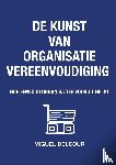 Delcour, Miguel - De kunst van organisatievereenvoudiging