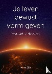 Slijp, Arjen - Je leven bewust vorm geven