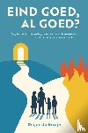 Bruijn, Reijer de - EIND GOED, AL GOED?