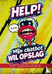 Brakel, Arko van, Koedijk, Erik Jan - HELP! Mijn chatbot wil opslag