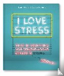 Kuijsten, Suzan, Hamming, Carolien - I Love Stress