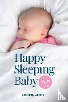 Landin, Courtney - Happy Sleeping Baby - Your Guide for Sleep Success