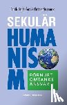 Sturmark, Christer - Sekulär humanism: förnuft, omtanke, ansvar
