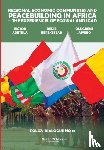 Adetula, Victor, Bereketeab, Redie (The Nordic Africa Institute Uppsala University Sweden), Jaiyebo, Olugbemi - Regional Economic Communities and Peacebuilding in Africa