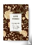 Wilde, Oscar, Shelley, Mary, Tolstoy, Leo, Woolf, Virginia - Love Stories