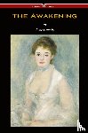 Chopin, Kate - The Awakening (Wisehouse Classics - Original Authoritative Edition 1899)