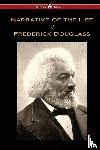 Douglass, Frederick - Narrative of the Life of Frederick Douglass (Wisehouse Classics Edition)