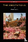 Aurelius, Marcus - The Meditations of Marcus Aurelius (Wisehouse Classics Edition)