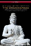  - The Dhammapada (Wisehouse Classics - The Complete & Authoritative Edition)