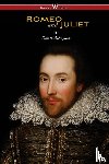 Shakespeare, William - Romeo and Juliet (Wisehouse Classics Edition)