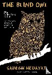Hedayat, Sadegh - Blind Owl (Authorized by the Sadegh Hedayat Foundation - First Translation Into English Based on the Bombay Edition)