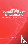 Choi, Soki - Radical Change Attempt in Healthcare - Competing Logics in Hospital Mergers