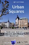 Mattias Karrholm - Urban Squares - Spatio-temporal Studies of Design and Everyday Life in the OEresund Region