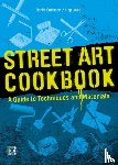 Carlsson, Benke, Louie, Hop - Street Art Cookbook