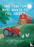 Forssen Ehrlin, Carl-Johan - The Tractor Who Wants to Fall Asleep