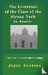 Akesson, Joyce - The Essentials of the Class of the Strong Verb in Arabic