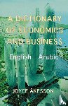 Akeson, Joyce - A Dictionary of Economics and Business, English - Arabic
