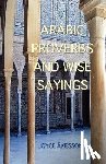 Akesson, Joyce - Arabic Proverbs and Wise Sayings