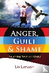 Larsson, LIV - Anger, Guilt and Shame - Reclaiming Power and Choice