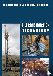Mangushev, Rashid, Ershov, Andrey, Osokin, Anatoly - Pile Construction Technology