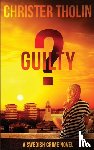Tholin, Christer - Guilty?