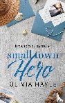 Hayle, Olivia - Small Town Hero