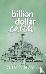 Hayle, Olivia - Billion Dollar Catch