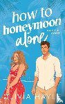 Hayle, Olivia - How to Honeymoon Alone