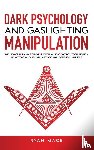Mace, Ryan - Dark Psychology and Gaslighting Manipulation
