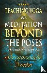 Natha, Shreyananda - Teaching Yoga and Meditation Beyond the Poses