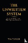 Taylor, Tim - The Unwritten System