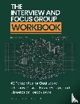 Muhammad, Rafiq - The Interview and Focus Group Workbook