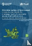Food and Agriculture Organization, World Health Organization - Microbial safety of lipid-based ready-to-use foods for management of moderate acute malnutrition and severe acute malnutrition