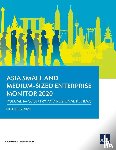 Asian Development Bank - Asia Small and Medium-Sized Enterprise Monitor 2020 – Volume I