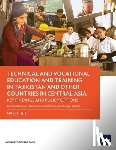 Izawa, Eiko Kanzaki, Yamano, Takashi, Safarov, Daler, Billetoft, Jorgen - Technical and Vocational Education and Training in Tajikistan and Other Countries in Central Asia