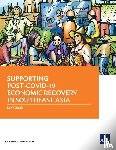 Asian Development Bank - Supporting Post-COVID-19 Economic Recovery in Southeast Asia