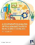 Asian Development Bank - A Comparative Analysis of Tax Administration in Asia and the Pacific