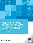 Asian Development Bank - Facilitating Power Trade in the Greater Mekong Subregion