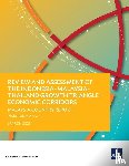 Anuar, Abdul Rahim - Review and Assessment of the Indonesia-Malaysia-Thailand Growth Triangle Economic Corridors