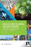 Asian Development Bank - ASEAN and Global Value Chains