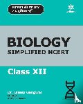 Gangwar, Dileep - Biology Simplified Ncert Class XII