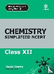 Sharma, Dr. Sanjay K. - Chemistry Simplified Ncert Class 12