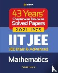 Agarwal, Amit M - 43 Years Chapterwise Topicwise Solved Papers (2021-1979) Iit Jee Mathematics