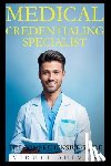 Shivan, Viruti - Medical Credentialing Specialist - The Comprehensive Guide