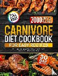 Lucas, Blake - Carnivore Diet Cookbook for Easy Recipes