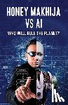Makhija, Honey - Honey Makhija vs AI