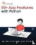 Zorak, Ylena - 50+ App Features with Python