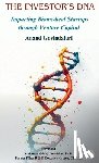 Govindaluri, Anand - The Investor's DNA - Impacting Biomedical Startups through Venture Capital
