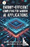 Rella, Bhanu Prakash Reddy - Energy-efficient Computing for Modern AI Applications